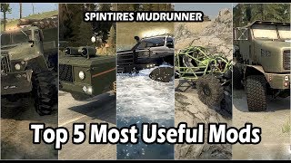 Spintires Mudrunner Top 5 crazy Over Powered mods [upl. by Ploss226]