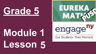 Eureka Math Grade 5 Module 1 Lesson 5 [upl. by Strephonn]