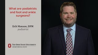 What are podiatrists and foot and ankle surgeons  Ohio State Medical Center [upl. by Atinauj]