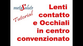 METASALUTE tutorial lenti contatto e occhiali in centro convenzionato [upl. by Pepin]