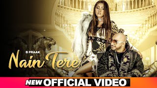 Nain Tere Official Video  B Praak  Jaani  Muzical Doctorz  Latest Punjabi Songs 2019 [upl. by Shelby]