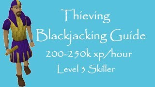 OSRS Blackjack Thieving Guide  Level 3 Skiller  250k exphour [upl. by Novit353]