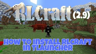 How to install RLCraft 29 in Tlauncher with skin [upl. by Nerrej]