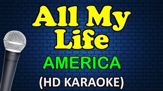 ALL MY LIFE  America HD Karaoke [upl. by Atiniuq162]