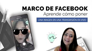 Crear marco para Facebook 2020  Agrega tu logo en la transmisión en vivo [upl. by Astrix]