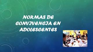 NORMAS DE CONVIVENCIA EN ADOLESCENTES [upl. by Carline]