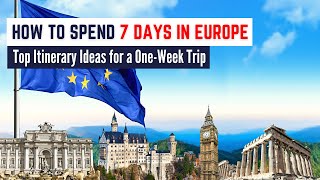 5 Europe Itinerary Ideas  The Best Way to Spend 7 Days in Europe and Explore Multiple Cities [upl. by Davison]