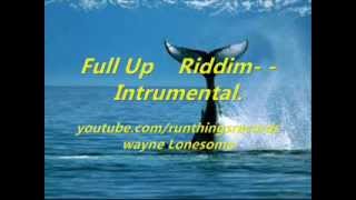 Full Up Riddim Instrumental [upl. by Ruosnam]