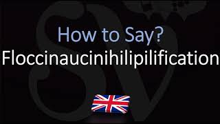 How to Pronounce Floccinaucinihilipilification  Word Meaning [upl. by Comethuauc]