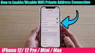 iPhone 1212 Pro How to EnableDisable WiFi Private Address Connection [upl. by Orelia898]