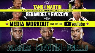 Tank vs Martin amp Benavidez vs Gvozdyk Las Vegas Media Workout [upl. by Lecrad]