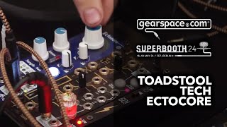 Toadstool Tech Ectocore  Gearspace  Superbooth24 [upl. by Cozmo]