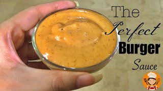 Burger Sauce Recipe  Perfect Burger Sauce  Delicious and Easy [upl. by Eisor]