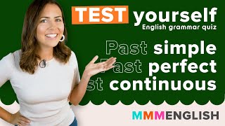 Grammar Test  Past Tenses  SIMPLE CONTINUOUS PERFECT [upl. by Yrrem]