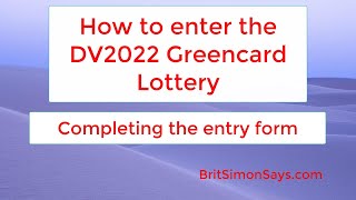 DV Lottery  How to complete your DV2022 entry form [upl. by Bigot]