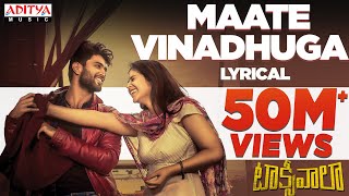 Maate Vinadhuga Lyrical  Taxiwaala Songs  Vijay Deverakonda Priyanka jawalkar  Sid Sriram [upl. by Naerad]