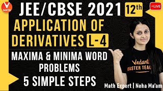 5 Simple Steps to Solve Maxima amp Minima Word Problems  Application of Derivatives L4  Vedantu [upl. by Geesey]