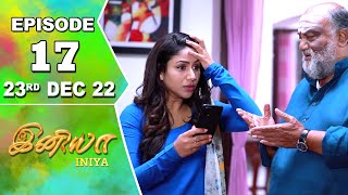 Iniya Serial  Episode 17  23rd Dec 2022  Alya Manasa  Rishi  Saregama TV Shows Tamil [upl. by Ennaillek]