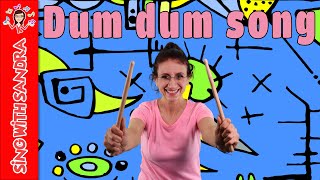 💖 Dum dum song 💖 Childrens Songs  Childrens Stories  Sing With Sandra [upl. by Ykcin]