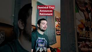 Dominick Cruz Announces Retirement [upl. by Narret]