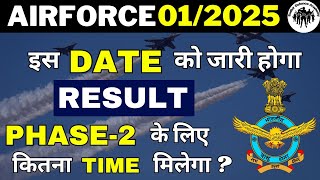 Airforce Result इस Date को होगा जारी I Phase 2 के लिए कितना Time मिलेगा I Airforce 012025 [upl. by Aggappora]