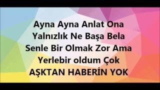 AydilgeHaberin Yok Lyrics [upl. by Arreyt]