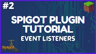 Spigot Plugin Development  2  Event Listeners Javadocs and Players [upl. by Schwing]