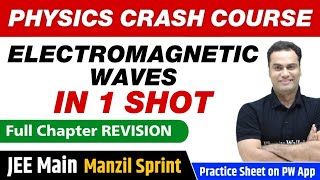 ELECTROMAGNETIC WAVES in One Shot  Full Chapter Revision  Class 12  JEE Main [upl. by Minor]