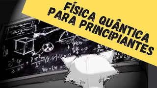 FÍSICA QUÂNTICA PARA PRINCIPIANTES  Aula 1 O que não é física quântica [upl. by Linneman]