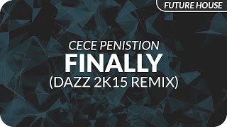 CeCe Peniston  Finally DAZZ 2k15 Remix [upl. by Idoc]