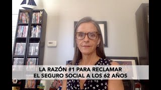 La razón 1 para reclamar el Seguro Social a los 62 años [upl. by Sukram]