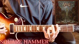 Ghost Square Hammer Guitar Cover [upl. by Naeloj]