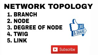 1BASICS TERMS IN NETWORK TOPOLGY BRANCH TREE TWIG LINK NODE DEGREE OF NODE [upl. by Nosrettap751]