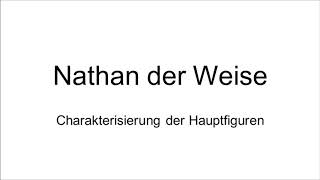 Gotthold Ephraim Lessing Nathan der Weise  Charakterisierung der Hauptfiguren [upl. by Clayton]