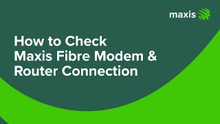 How To Check Maxis Fibre Modem amp Router Connection [upl. by Ynahpets]