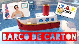 TAP ZONE  COMO HACER UN BARCO DE CARTON [upl. by Arin]