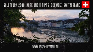 Schweiz  Solothurn  11 Top Tipps für Solothurn  reisenlifestylech [upl. by Mitchael437]