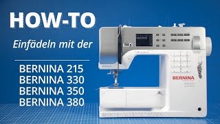 EinfädelTutorial für Bernina 215 330 350 amp 380 [upl. by Lexie903]