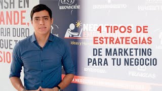 4 Tipos de Estrategias de Marketing para tu Negocio [upl. by Elbertine]