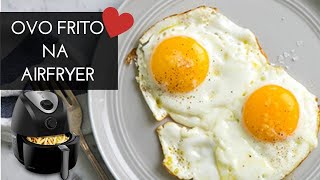 OVO FRITO NA AIRFRYER É POSSÍVEL [upl. by Nylitsirk]