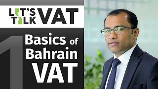 Basics of VAT  Bahrain VAT  CA Manu Nair  Let’s Talk VAT  Episode 1 [upl. by Dnalevelc]