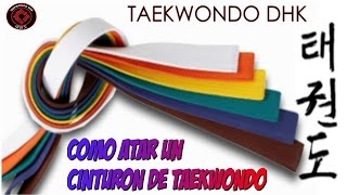 Como atar un cinturón de Taekwondo [upl. by Semmes]