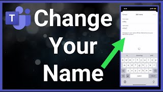 How To Change Your Name On Microsoft Teams [upl. by Yetak]