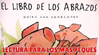 Libro infantil  El libro de los abrazos  Lectura para bebés y niños pequeños  Guido Van Genechten [upl. by Dis]