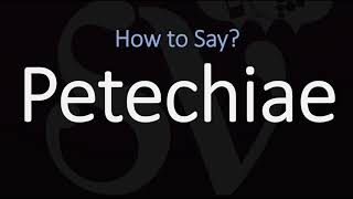 How to Pronounce Petechiae CORRECTLY Meaning amp Pronunciation [upl. by Adall]