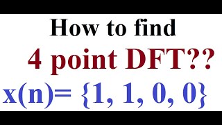 Computation of 4 point DFT Example 2 [upl. by Enahs913]