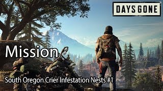 Days Gone Mission South Oregon Crier Infestation Nests 1 [upl. by Mcgurn]