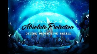 Absolute Protection  Divine Protective Shield  Subliminal [upl. by Yrallih]