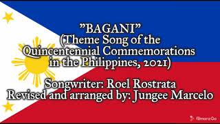 quotBaganiquot  Theme Song of the Quincentennial Commemorations in the Philippines 2021 [upl. by Suiddaht205]