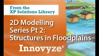 2D Modelling Series Modelling Structures in Floodplains [upl. by Faxan820]